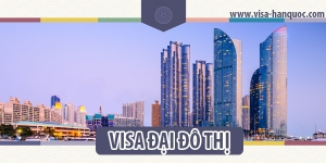 Thủ tục xin visa Hàn Quốc (hộ khẩu đại đô thị)
